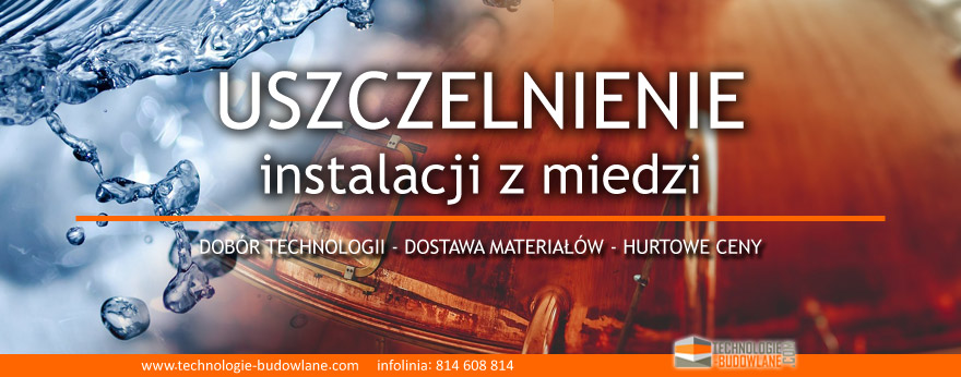 INSTALACJA I ZBIORNIKI Z MIEDZI - uszczelnienie przecieków