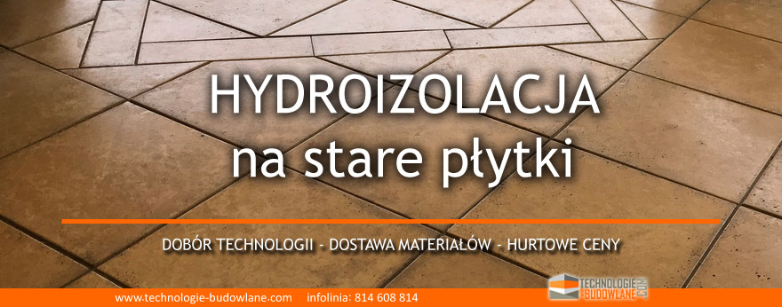 hydroizolacja na stare płytki