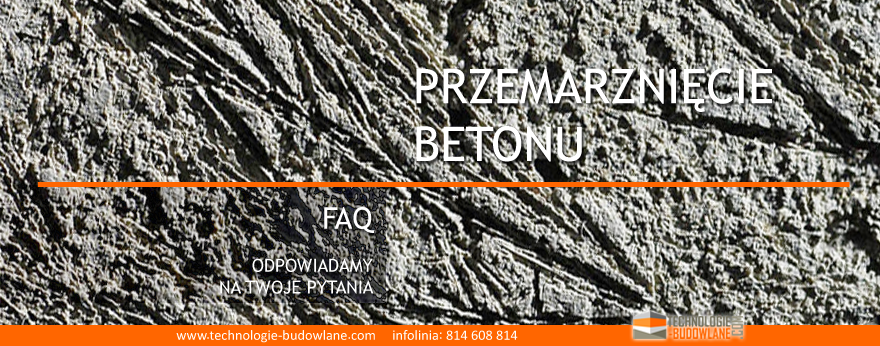 Jak rozpoznać przemarzniecie betonu? Zobacz uszkodzenie mrozowe betonu.